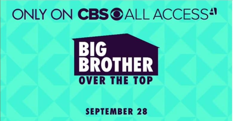 Big Brother: Over The Top – Begins September 28th